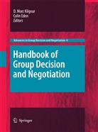 Eden, Eden, Colin Eden, D. Marc Kilgour, Marc Kilgour, D Marc Kilgour - Handbook of Group Decision and Negotiation