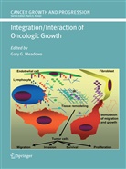 Gar G Meadows, Gary G Meadows, Gary G. Meadows - Integration/Interaction of Oncologic Growth