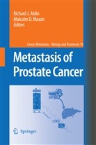 Richard J. Ablin, D Mason, D Mason, Richar J Ablin, Richard J Ablin, Malcolm D. Mason - Metastasis of Prostate Cancer