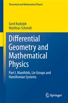 Ger Rudolph, Gerd Rudolph, Matthias Schmidt - Differential Geometry and Mathematical Physics