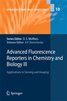 Alexander P. Demchenko, Alexande P Demchenko, Alexander P Demchenko - Advanced Fluorescence Reporters in Chemistry and Biology III