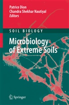 Patric Dion, Patrice Dion, Chandra Shekhar Nautiyal, Shekhar Nautiyal, Shekhar Nautiyal - Microbiology of Extreme Soils