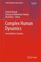 David Brée, Andrzej Nowak, Katarzyn Winkowska-Nowak, Katarzyna Winkowska-Nowak - Complex Human Dynamics