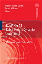 Parenti-Castelli, Parenti-Castelli, Vincenzo Parenti-Castelli, Werne Schiehlen, Werner Schiehlen - ROMANSY 18 - Robot Design, Dynamics and Control