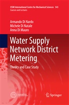 Ann Di Mauro, Anna Di Mauro, Armand Di Nardo, Armando Di Nardo, Michel Di Natale, Michele Di Natale - Water Supply Network District Metering