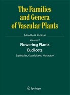 Klau Kubitzki, Klaus Kubitzki - The Families and Genera of Vascular Plants - 10: Flowering Plants. Eudicots