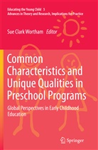 Su C Wortham, Sue C Wortham, Sue C Wortham - Common Characteristics and Unique Qualities in Preschool Programs