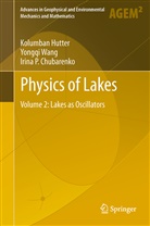 Irina P Chubarenko, Irina P. Chubarenko, Kolumba Hutter, Kolumban Hutter, Yongq Wang, Yongqi Wang - Physics of Lakes