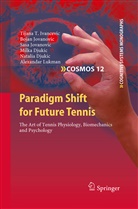 Milka Djukic, Natalia Djukic, Tijana Ivancevic, Tijana T Ivancevic, Tijana T. Ivancevic, Boja Jovanovic... - Paradigm Shift for Future Tennis