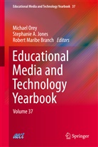 Stephani A Jones, Stephanie A Jones, Robert Maribe Branch, Stephanie A. Jones, Robert Maribe Branch, Michael Orey - Educational Media and Technology Yearbook