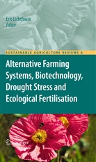 Eri Lichtfouse, Eric Lichtfouse - Alternative Farming Systems, Biotechnology, Drought Stress and Ecological Fertilisation