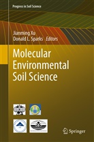 L Sparks, L Sparks, Donald L Sparks, Donald L. Sparks, Jianmin Xu, Jianming Xu... - Molecular Environmental Soil Science