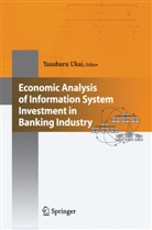 Yasuhar Ukai, Yasuharu Ukai - Economic Analysis of Information System Investment in Banking Industry
