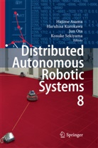 Hajime Asama, Haruhis Kurokawa, Haruhisa Kurokawa, Jun Ota, Jun Ota et al, Kosuke Sekiyama - Distributed Autonomous Robotic Systems 8