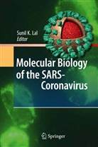 Suni K Lal, Sunil K Lal, Sunil K. Lal - Molecular Biology of the SARS-Coronavirus