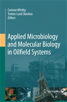 Lund Skovhus, Lund Skovhus, Torben Lund Skovhus, Torben Lund Skovhus, Corinn Whitby, Corinne Whitby - Applied Microbiology and Molecular Biology in Oilfield Systems