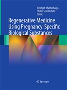 Niranja Bhattacharya, Niranjan Bhattacharya, Stubblefield, Stubblefield, Phillip Stubblefield - Regenerative Medicine Using Pregnancy-Specific Biological Substances