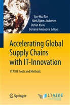 Niel BjØrn-Andersen, Niels BjØrn-Andersen, Stefan Klein, Stefan Klein et al, Boriana Rukanova, Yao-Hua Tan - Accelerating Global Supply Chains with IT-Innovation