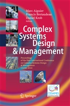 Marc Aiguier, Franci Bretaudeau, Francis Bretaudeau, Daniel Krob - Complex Systems Design & Management