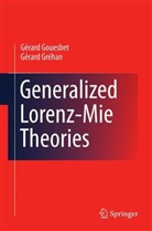 Gérar Gouesbet, Gerard Gouesbet, Gérard Gouesbet, Gérard Gréhan - Generalized Lorenz-Mie Theories