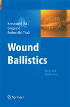 Beat Kneubuehl, Beat P. Kneubuehl, Bea P Kneubuehl, Beat P Kneubuehl - Wound Ballistics