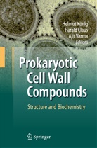 Haral Claus, Harald Claus, Helmut König, Ajit Varma - Prokaryotic Cell Wall Compounds