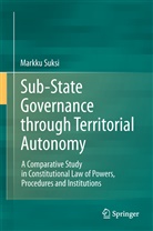 Markku Suksi - Sub-State Governance through Territorial Autonomy