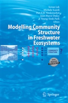 J. -P. Descy, J.-P. Descy, P F M Verdonschot et al, Sovan Lek, Young-Seuk Park, Michel Scardi... - Modelling Community Structure in Freshwater Ecosystems
