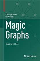 Alison Marr, Alison M Marr, Alison M. Marr, W D Wallis, W. D. Wallis, W.D. Wallis - Magic Graphs