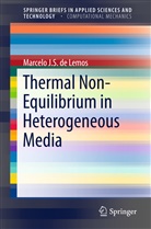 Marcelo J S de Lemos, Marcelo J. S. de Lemos, Marcelo J.S. de Lemos, Marcelo J. S. de Lemos - Thermal Non-Equilibrium in Heterogeneous Media