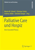 Christine Dunger, Andreas Heller, Andreas Heller u a, Martin W. Schnell, Christia Schulz, Christian Schulz - Palliative Care und Hospiz