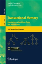Rachi Guerraoui, Rachid Guerraoui, Romano, Romano, Paolo Romano - Transactional Memory. Foundations, Algorithms, Tools, and Applications
