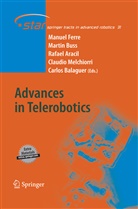 Rafael Aracil, Rafael Aracil et al, Carlos Balaguer, Marti Buss, Martin Buss, Manuel Ferre... - Advances in Telerobotics