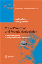 Lindsay Kleeman, Geoffre Taylor, Geoffrey Taylor - Visual Perception and Robotic Manipulation