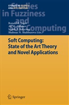 Ali M. Abbasov, Al M Abbasov, Ali M Abbasov, Marek Reformat, Marek Z. Reformat, Shahnaz N Shahbazova... - Soft Computing: State of the Art Theory and Novel Applications