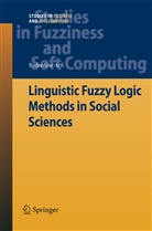 Badredine Arfi - Linguistic Fuzzy Logic Methods in Social Sciences