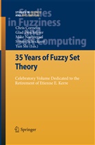 Chris Cornelis, Gla Deschrijver, Glad Deschrijver, Mike Nachtegael, Mike Nachtegael et al, Steven Schockaert... - 35 Years of Fuzzy Set Theory