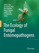 Dave Chandler, Fernand E Vega, Fernando E Vega, Mark S. Goettel, Judith K. Pell, Helen E. Roy... - The Ecology of Fungal Entomopathogens