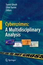 Sumi Ghosh, Sumit Ghosh, Turrini, Turrini, Elliot Turrini - Cybercrimes: A Multidisciplinary Analysis