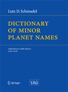 Lutz D Schmadel, Lutz D. Schmadel - Dictionary of Minor Planet Names