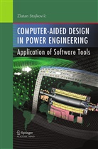 Zlatan Stojkovic - Computer- Aided Design in Power Engineering
