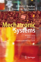 Fouad M AL-Sunni, Fouad M. AL-Sunni, El-Kébi Boukas, El-Kébir Boukas, Fouad M. Al- Sunni - Mechatronic Systems