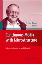 Bettin Albers, Bettina Albers - Continuous Media with Microstructure