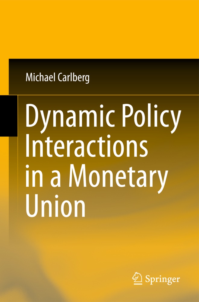 Michael Carlberg - Dynamic Policy Interactions in a Monetary Union