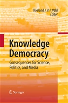 Roe in 't Veld, Roel in 't Veld, Roeland J. in 't Veld - Knowledge Democracy