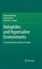 Yanhe Ma, Aharo Oren, Aharon Oren, Antonio Ventosa - Halophiles and Hypersaline Environments