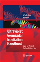Wladyslaw Kowalski - Ultraviolet Germicidal Irradiation Handbook