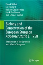Nathalie Desse-Berset, Nathalie Desse-Berset et al, Jörn Gessner, Frank Kirschbaum, Eri Rochard, Eric Rochard... - Biology and Conservation of the European Sturgeon Acipenser sturio L. 1758