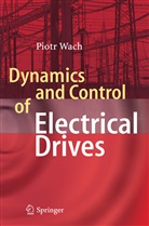 Wach Piotr - Dynamics and Control of Electrical Drives