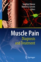 D Gerwin, D Gerwin, Robert D. Gerwin, Siegfrie Mense, Siegfried Mense - Muscle Pain: Diagnosis and Treatment
